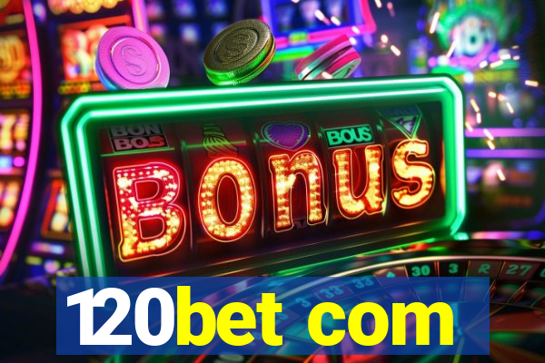 120bet com