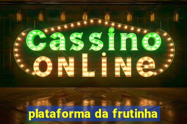 plataforma da frutinha