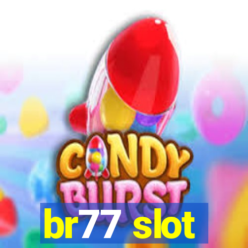 br77 slot
