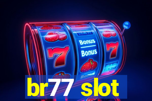 br77 slot