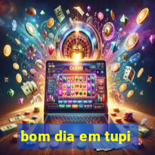 bom dia em tupi