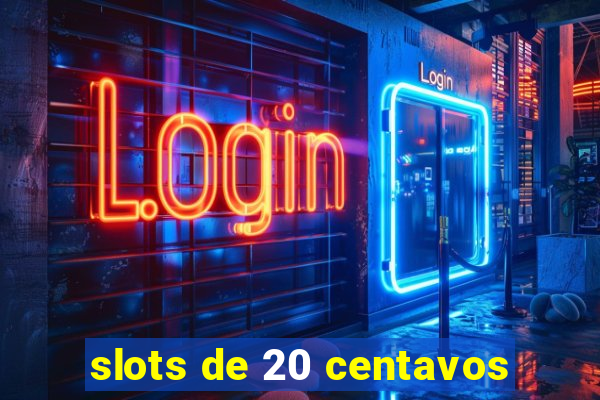 slots de 20 centavos