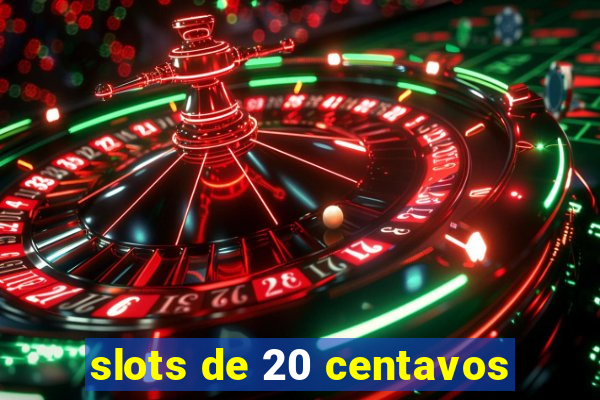 slots de 20 centavos