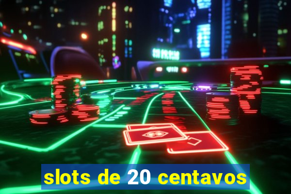 slots de 20 centavos