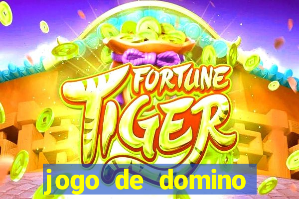 jogo de domino valendo dinheiro real