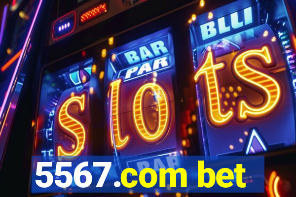 5567.com bet