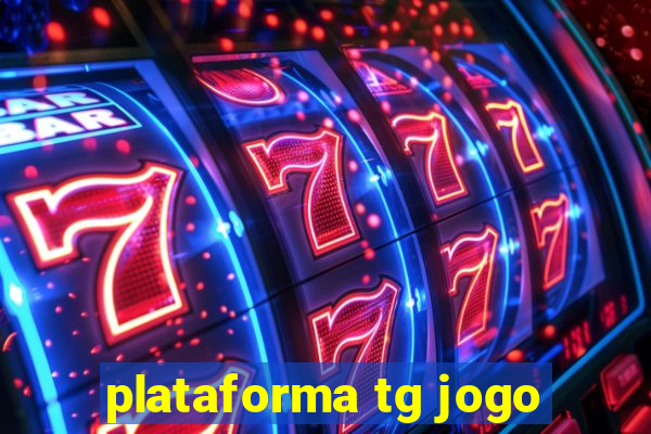 plataforma tg jogo