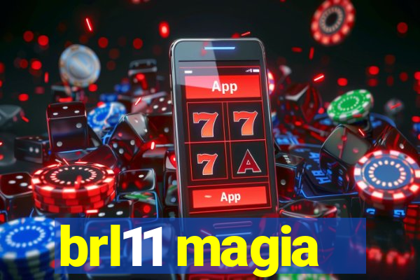 brl11 magia
