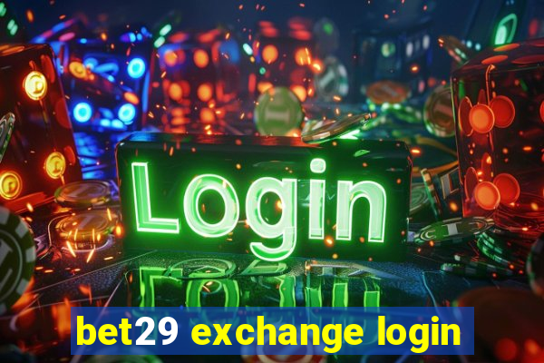 bet29 exchange login