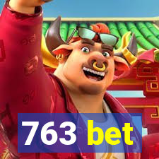 763 bet