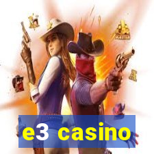 e3 casino