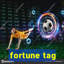 fortune tag