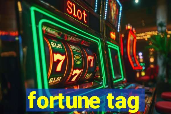 fortune tag