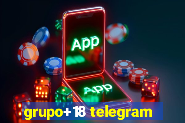 grupo+18 telegram