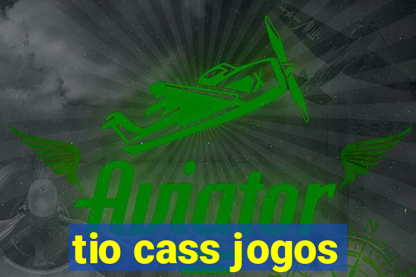 tio cass jogos