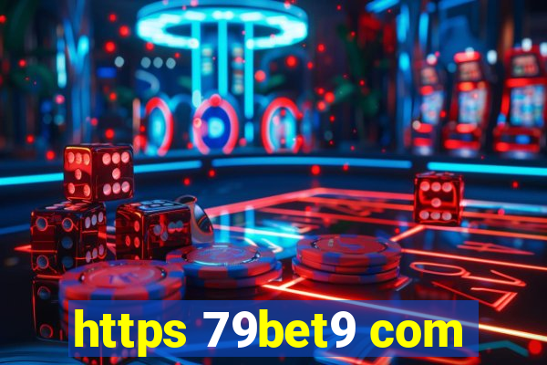 https 79bet9 com