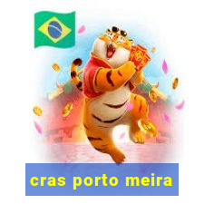 cras porto meira