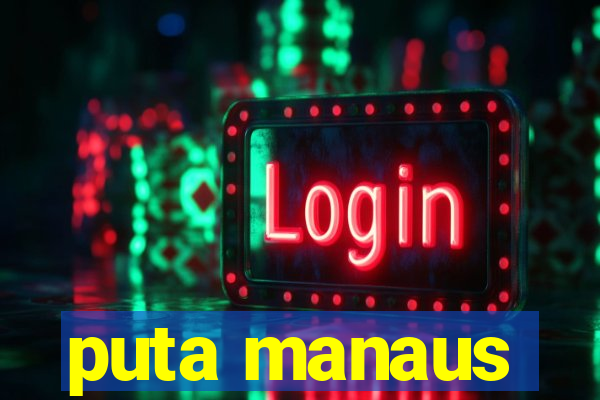 puta manaus