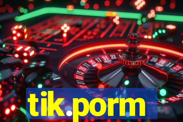 tik.porm
