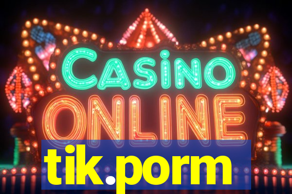 tik.porm