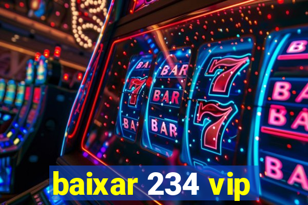 baixar 234 vip