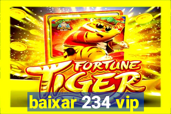 baixar 234 vip
