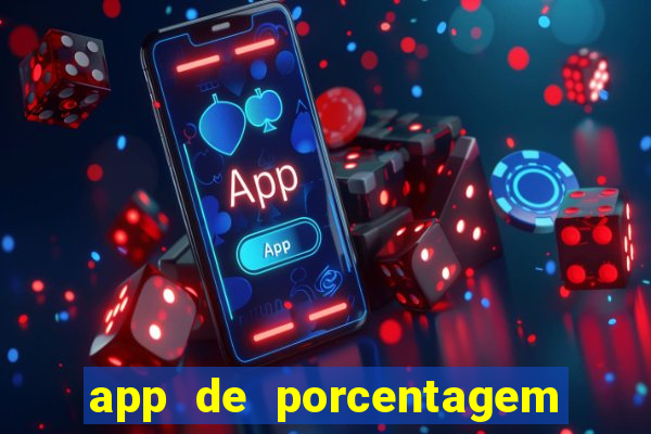 app de porcentagem de jogos slots