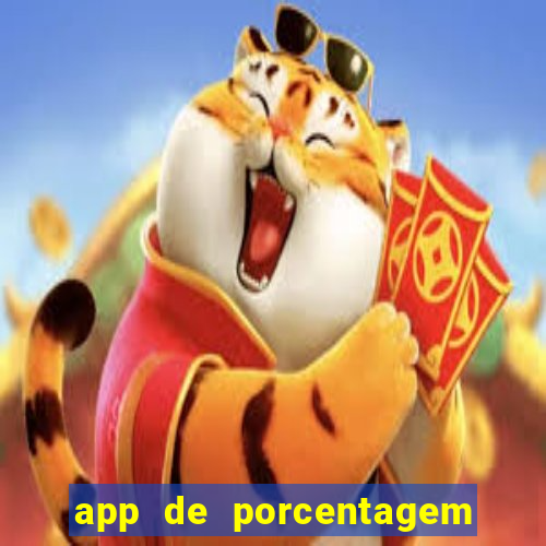 app de porcentagem de jogos slots
