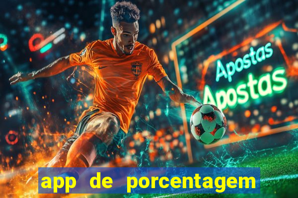 app de porcentagem de jogos slots