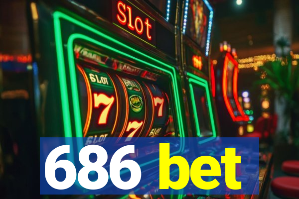 686 bet