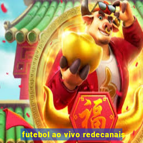 futebol ao vivo redecanais