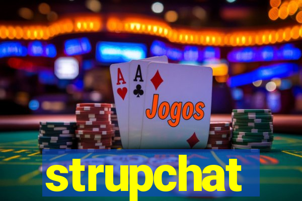 strupchat