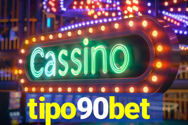 tipo90bet