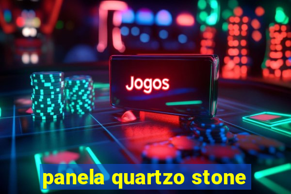 panela quartzo stone