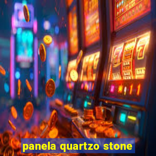 panela quartzo stone