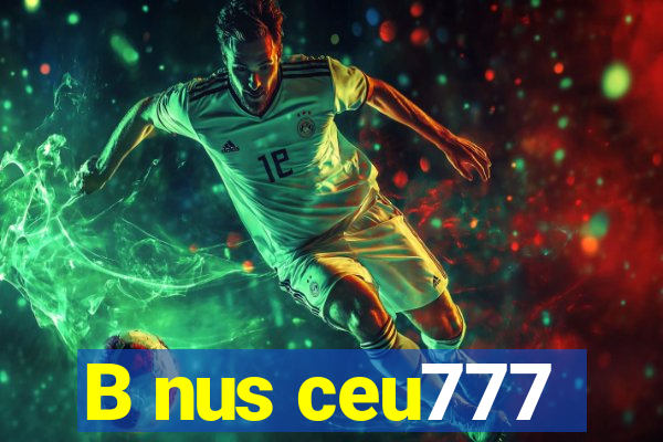 B nus ceu777