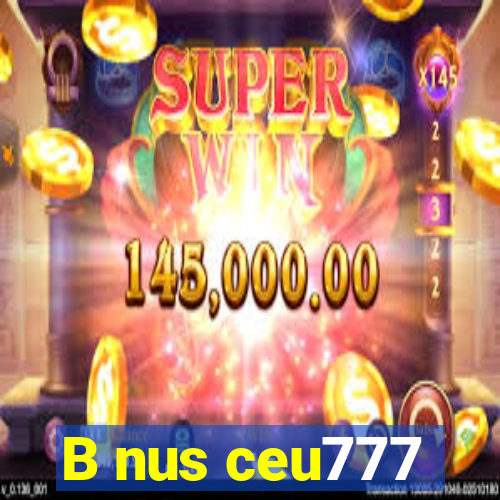 B nus ceu777