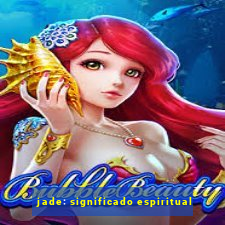 jade: significado espiritual