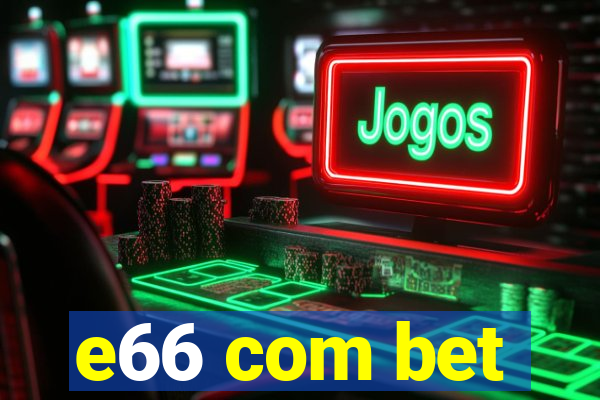 e66 com bet