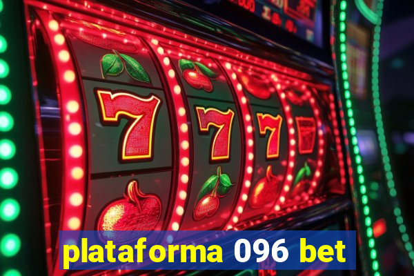 plataforma 096 bet