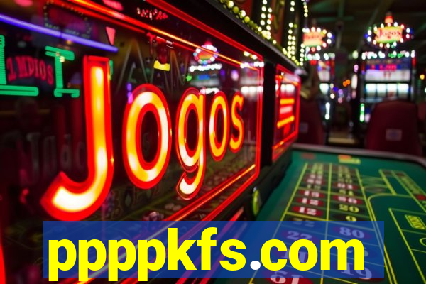 ppppkfs.com