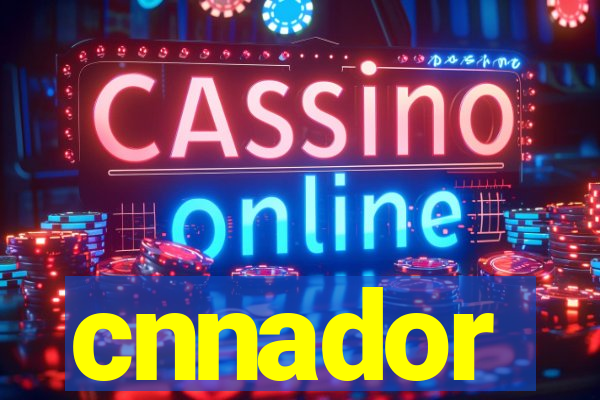cnnador