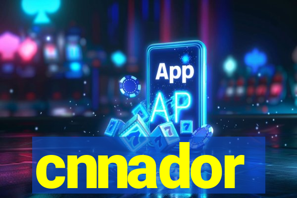 cnnador
