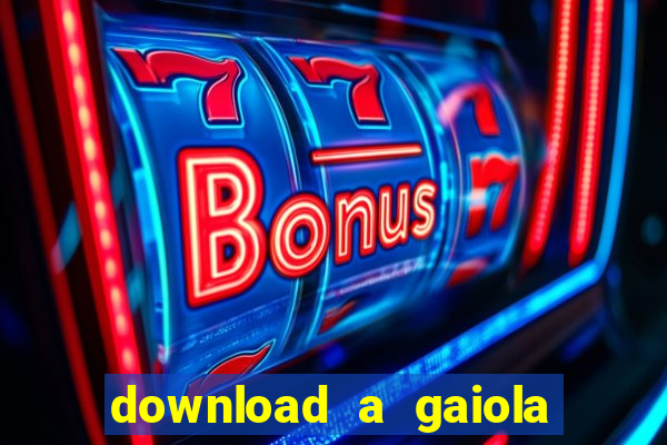 download a gaiola das loucas (1996 dublado)