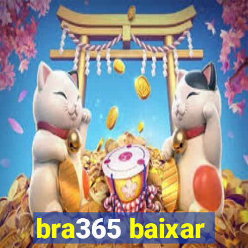 bra365 baixar
