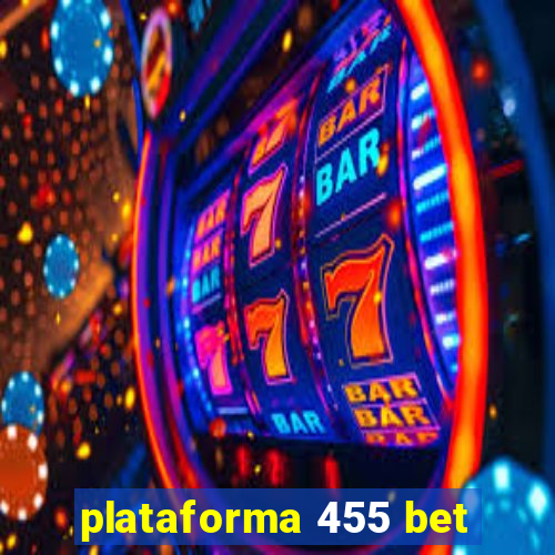 plataforma 455 bet