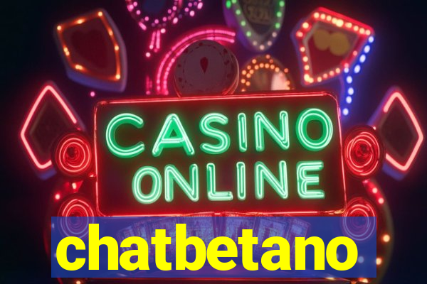 chatbetano