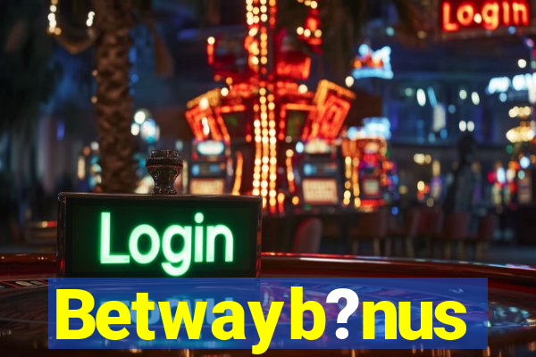 Betwayb?nus