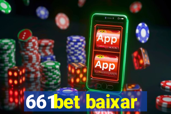 661bet baixar