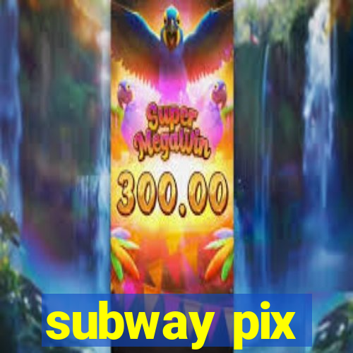 subway pix